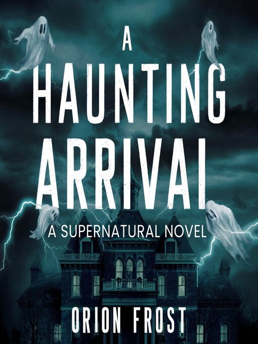 Title details for A Haunting Arrival by Orion Frost - Wait list